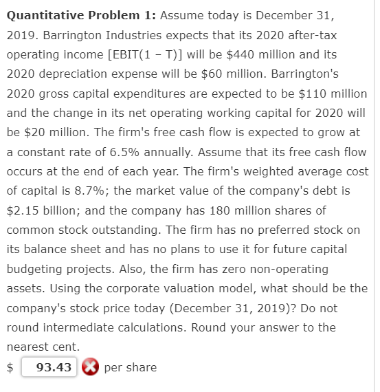 HELP Quantitative Problem 1: Assume today is December 31, 2019. Barrington Industries