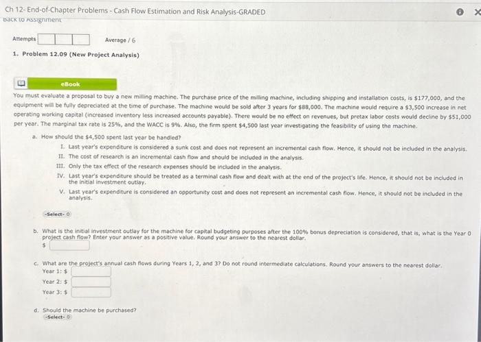 12.09 (new project analysis) You must evaluate a proposal to buy a