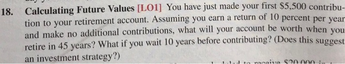  Calculating Future Values [LO1] You have just made your first $5,500