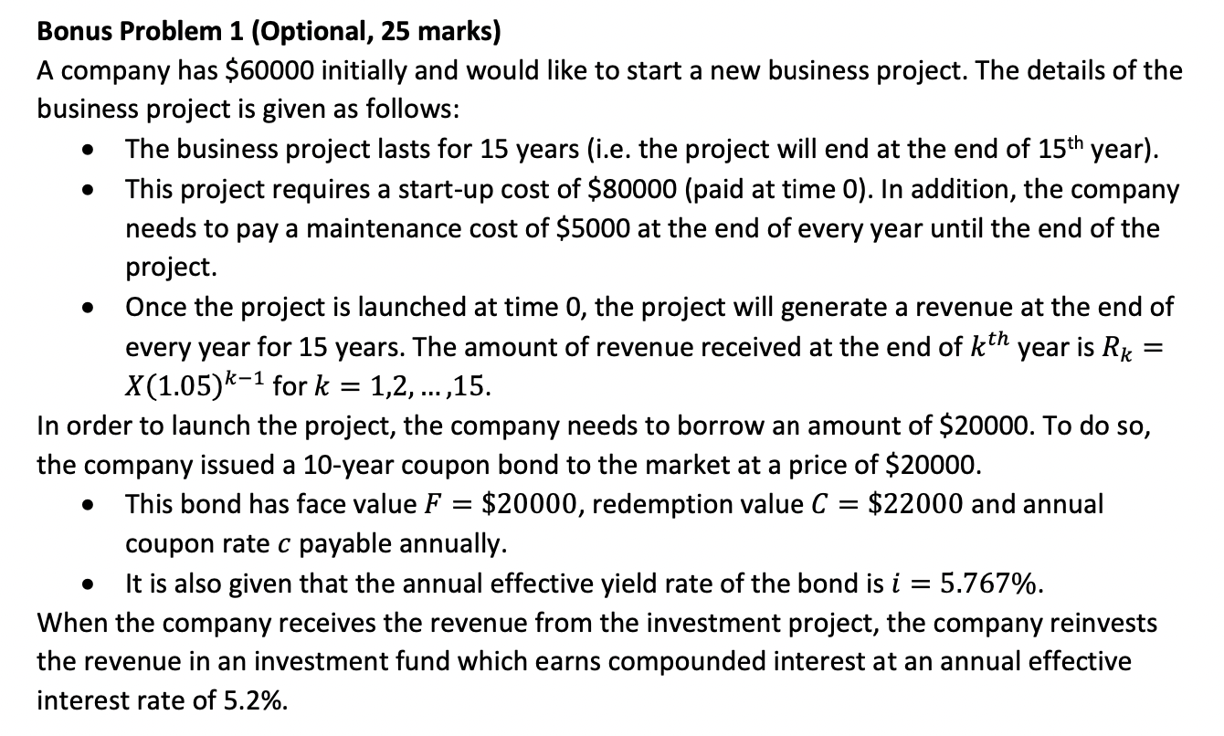  = Bonus Problem 1 (Optional, 25 marks) A company has $60000