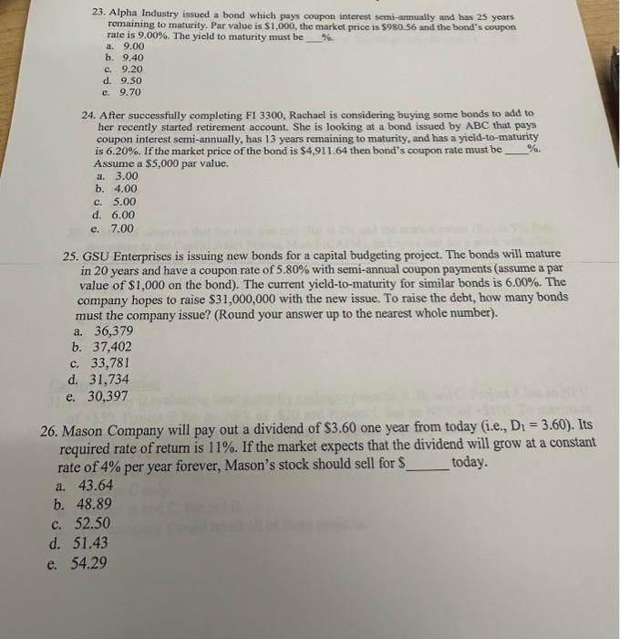 help me please 23. Alpha Industry issued a bond which pays coupon