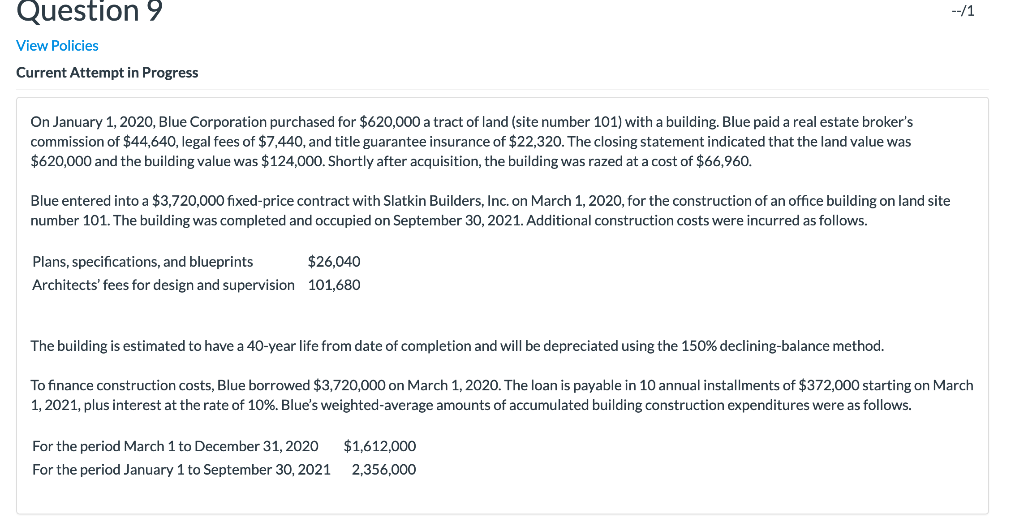  Question 9 --/1 View Policies Current Attempt in Progress On January