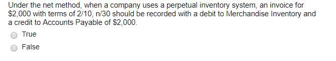  Under the net method, when a company uses a perpetual inventory