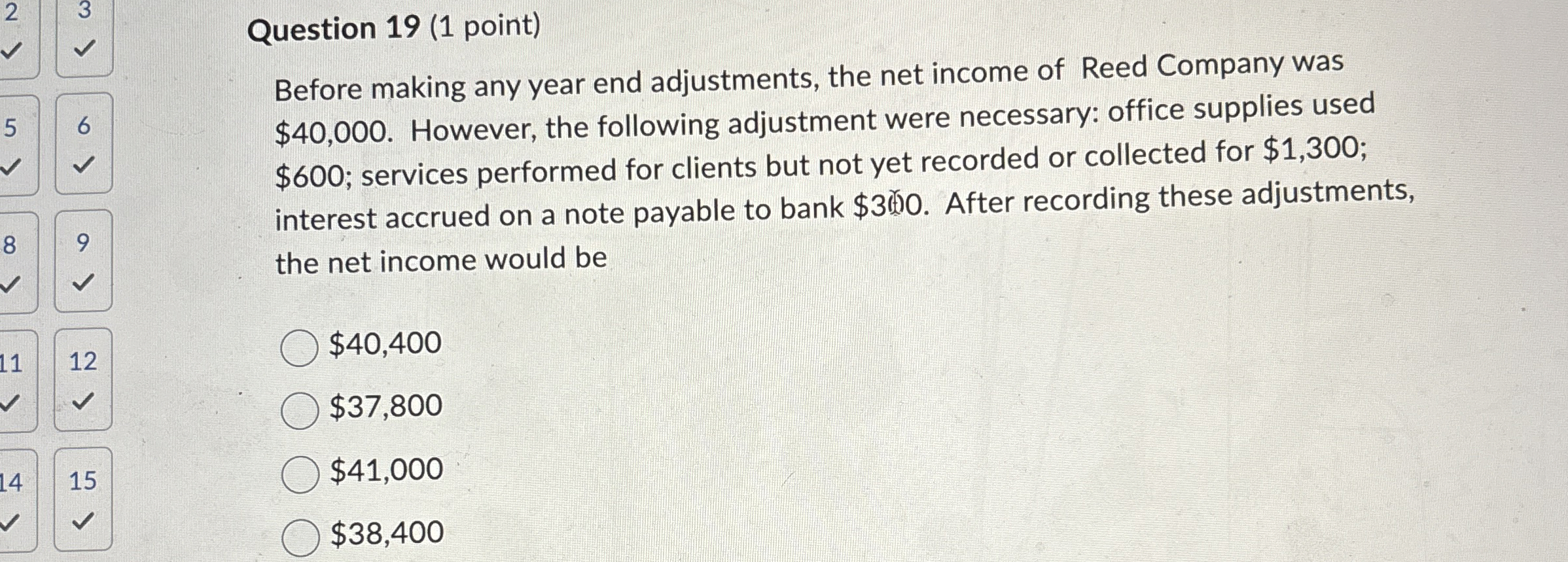  Question 19(1 point) Before making any year end adjustments, the net