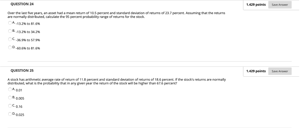  QUESTION 24 1.429 points Save Answer Over the last five years,