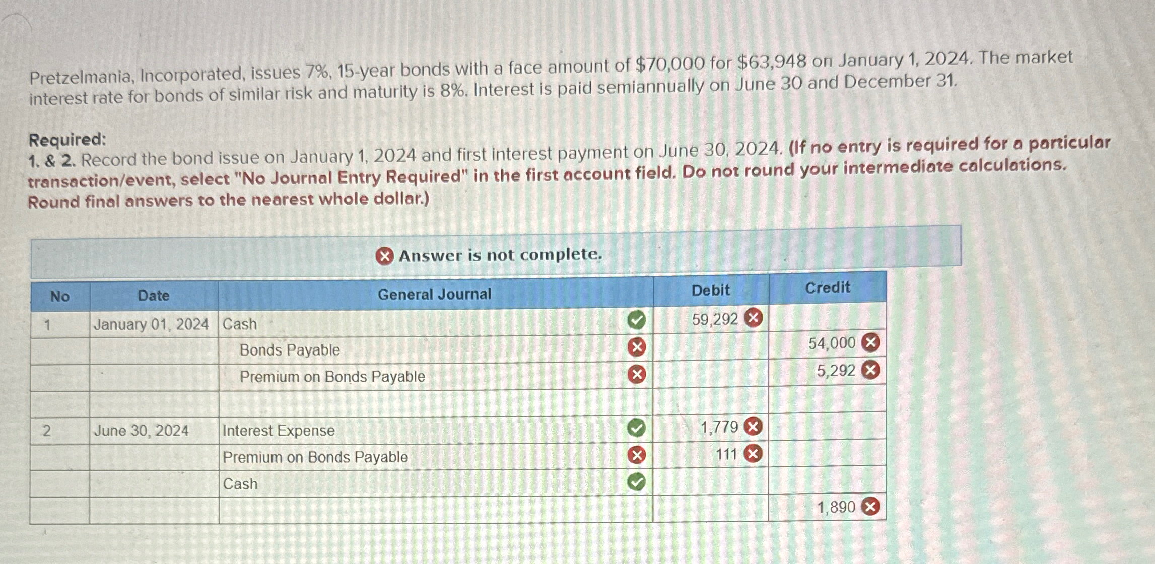  Pretzelmania, Incorporated, issues 7%,15-year bonds with a face amount of $70,000