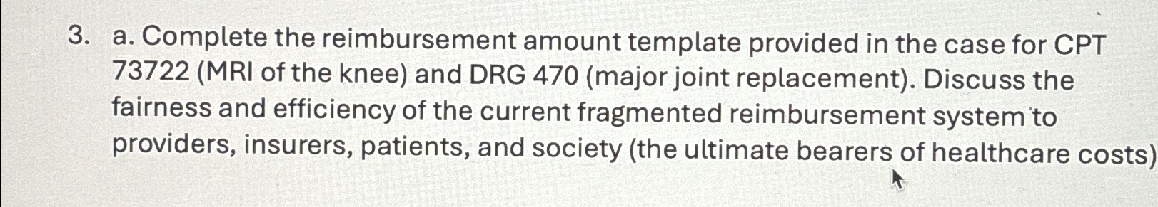  a. Complete the reimbursement amount template provided in the case for