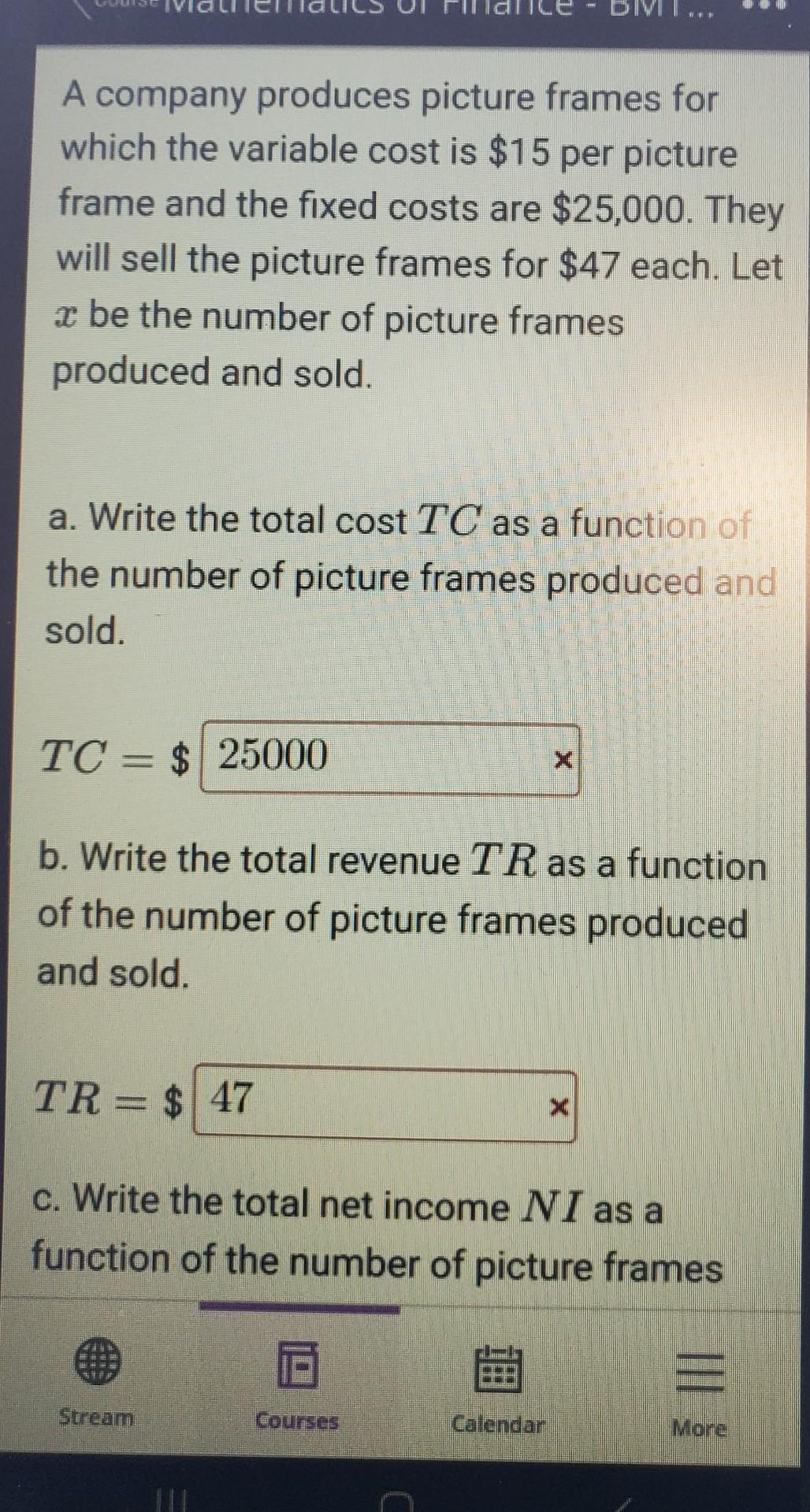 which the variable cost is $15 per picture frame and the fixed