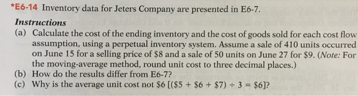  inventory data for Jeters Company are presented in E6-7 Instructions (a)