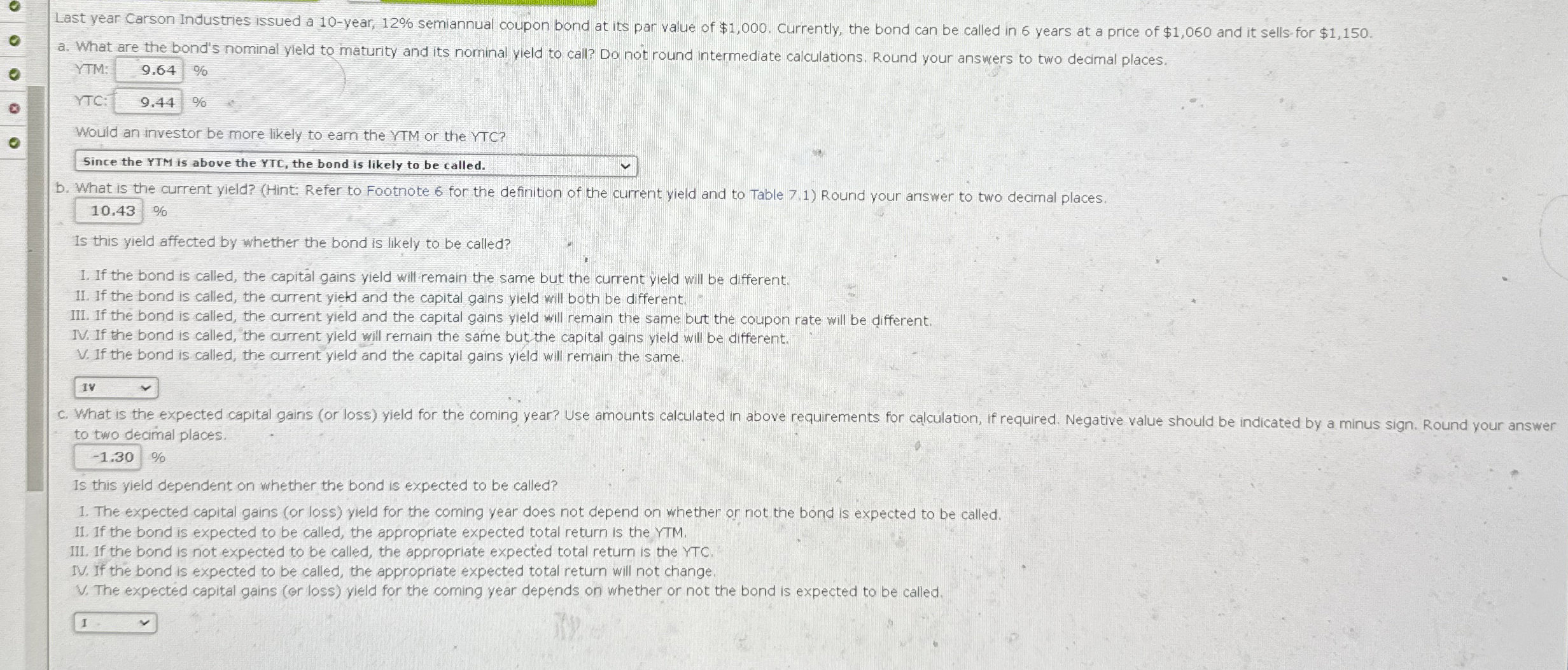  a. What are the bond's nominal yleld to maturity and its
