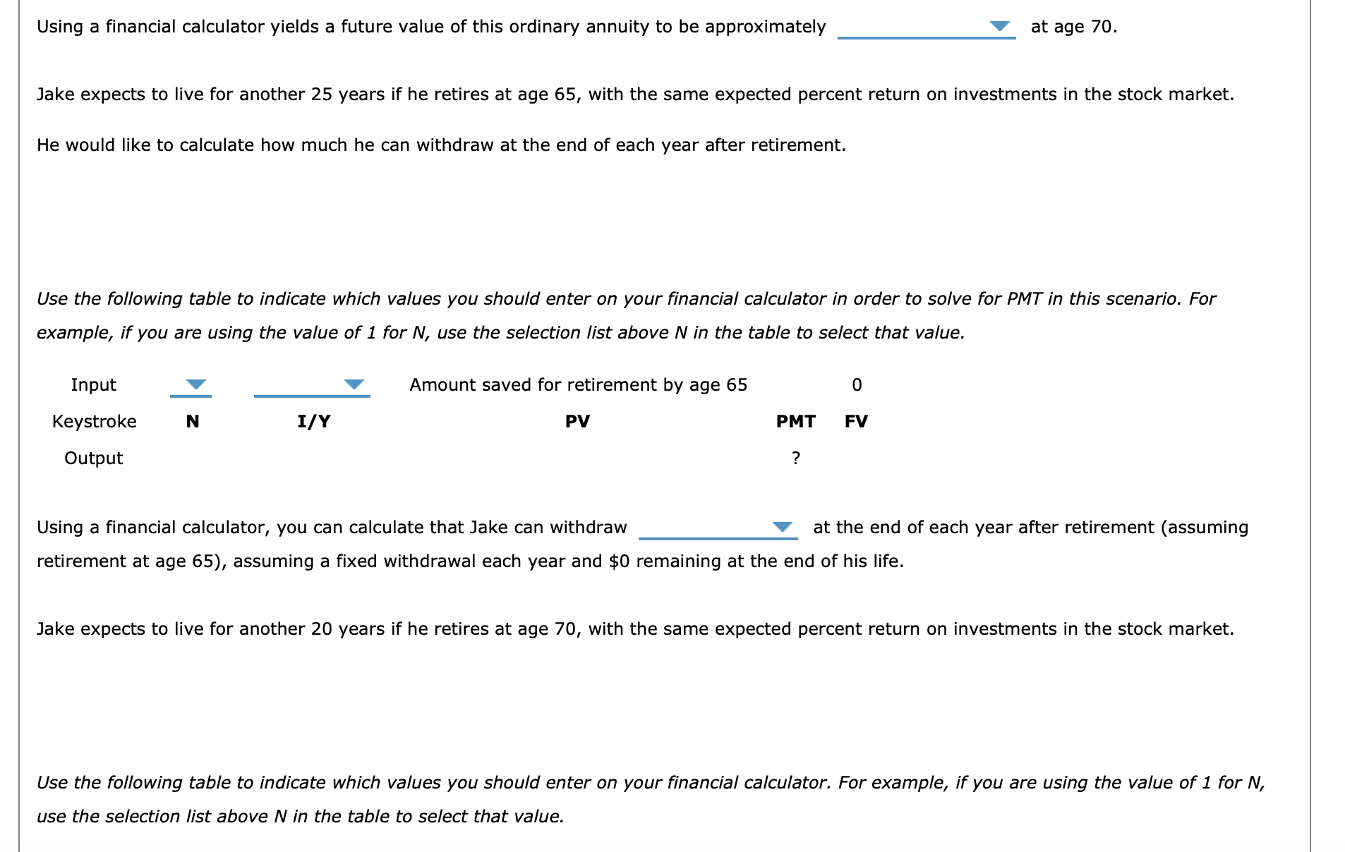 years old and has no retirement savings. He wants to begin saving