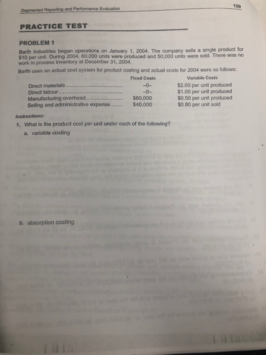  159 Segmented Reporting and Performance Evaluation PRACTICE TEST PROBLEM 1 Barth