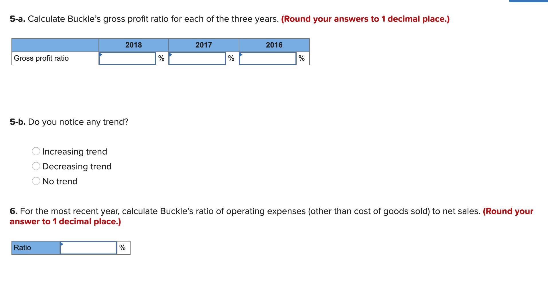 end of the book. Required: 1. For the most recent year, what