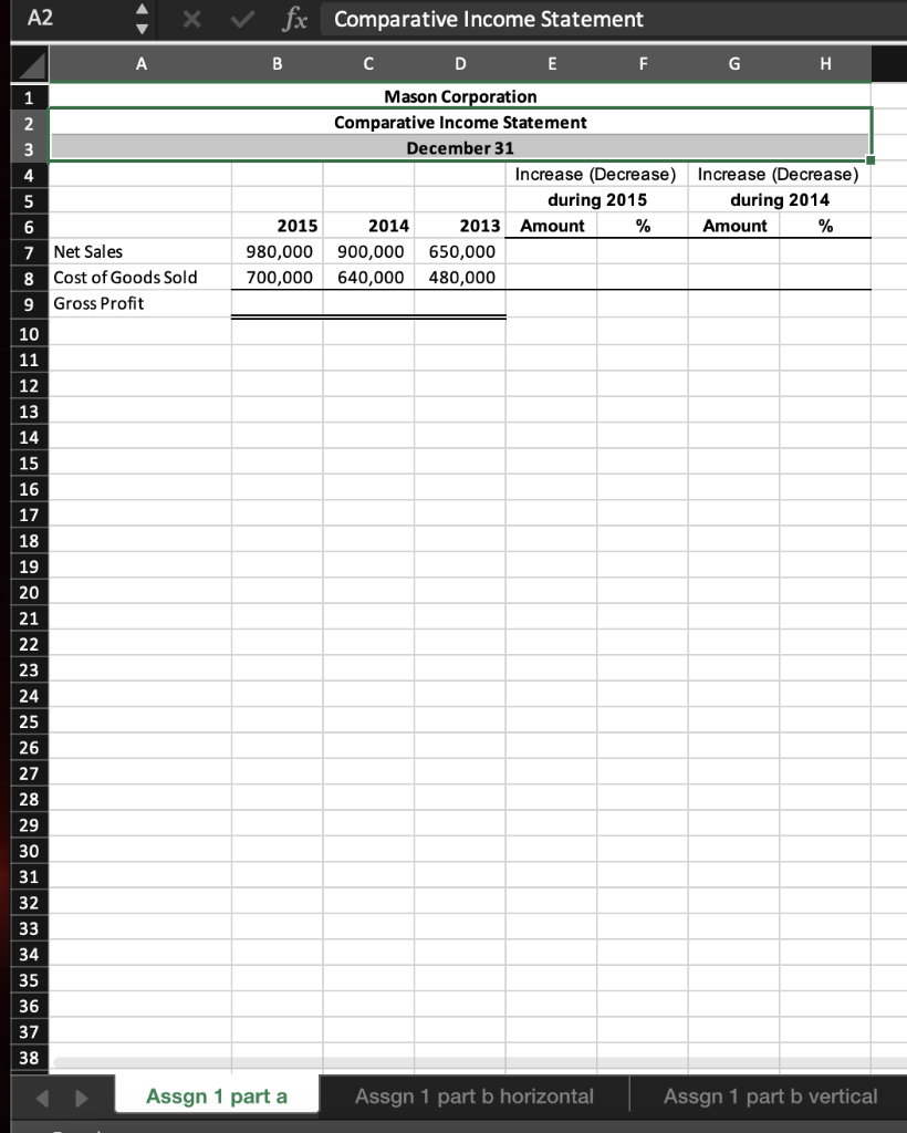  Assignment 1- Horizontal and Vertical Analysis Complete the following assignment. Record