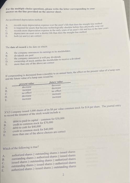  For the multiple choice questions, please write the letter corresponding to