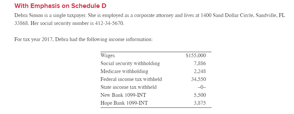  With Emphasis on Schedule D Debra Simon is a single taxpayer.