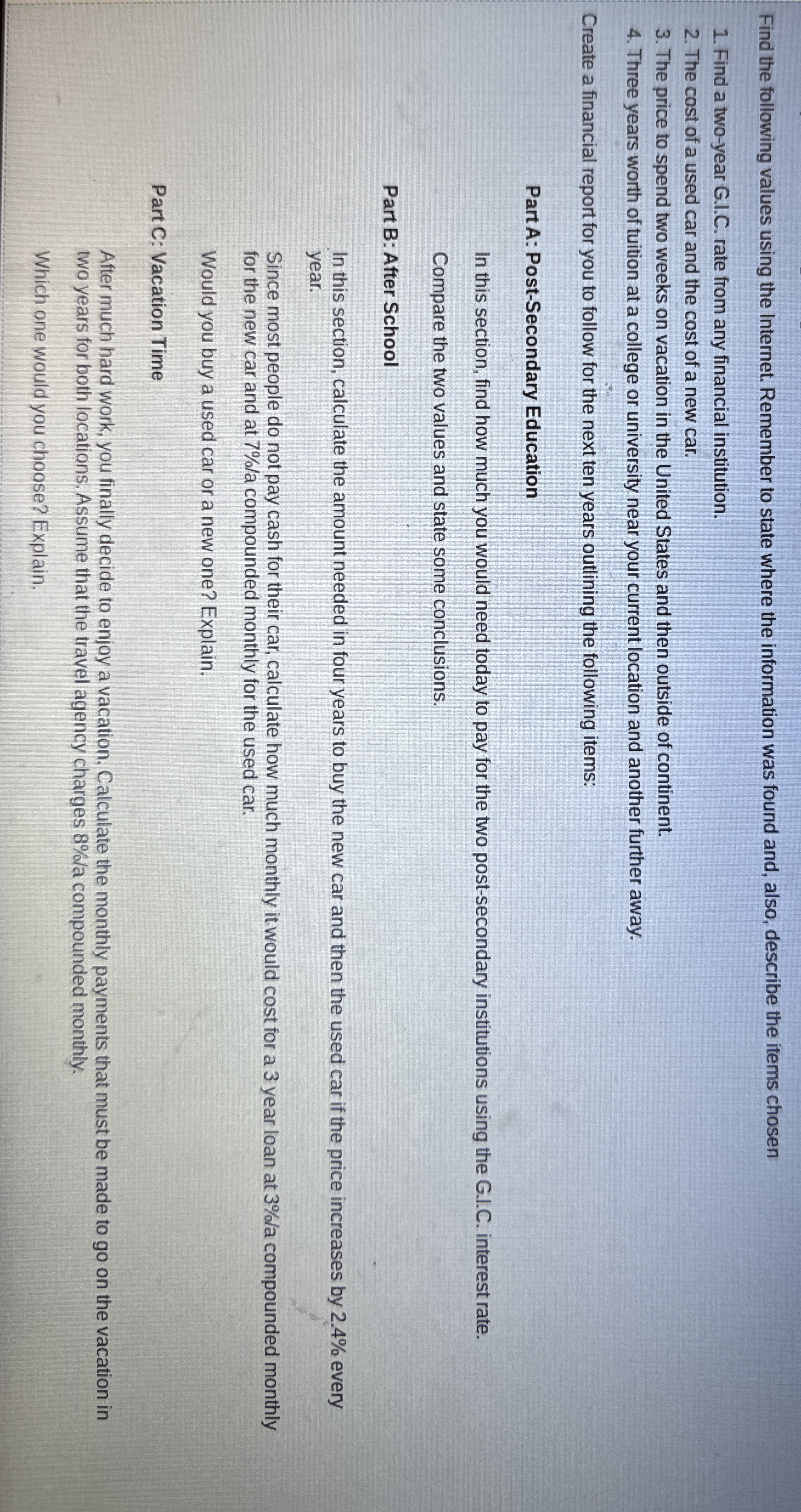  Find the following values using the Internet. Remember to state where