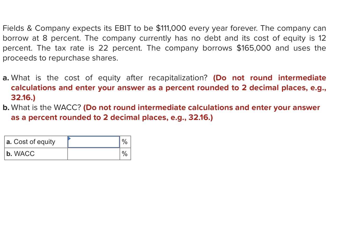  Fields & Company expects its EBIT to be $111,000 every year
