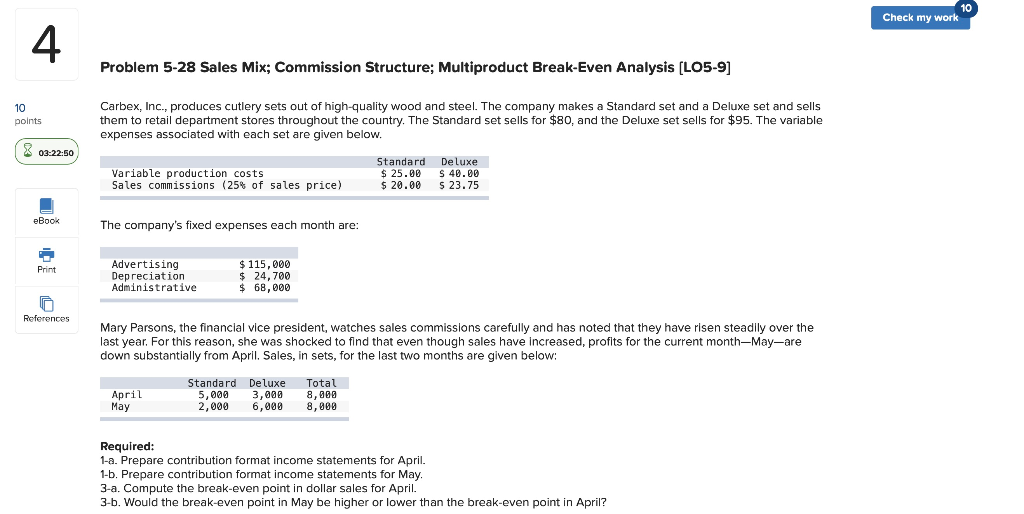  Check my work Problem 5-28 Sales Mix; Commission Structure; Multiproduct Break-Even