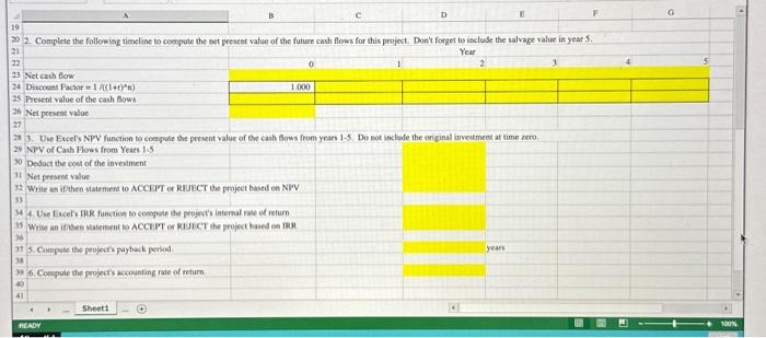 peoject: Requifed investment in equipment Project tife Salvare value Laurman, Ise, is