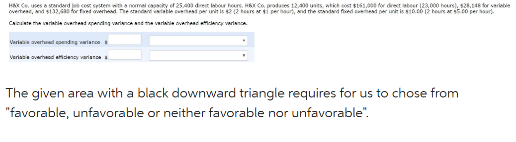 Need only types answer please H&X Co. uses a standard job cost