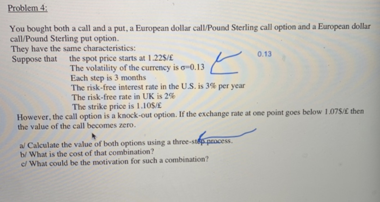  Problem 4: e You bought both a call and a put,