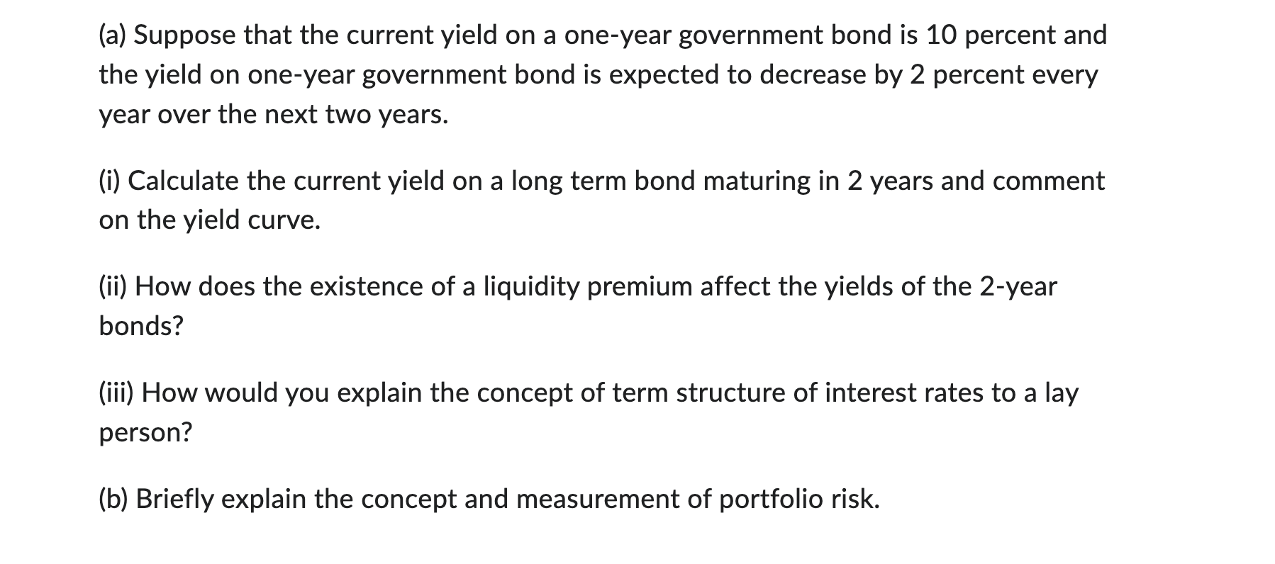  (a) Suppose that the current yield on a one-year government bond