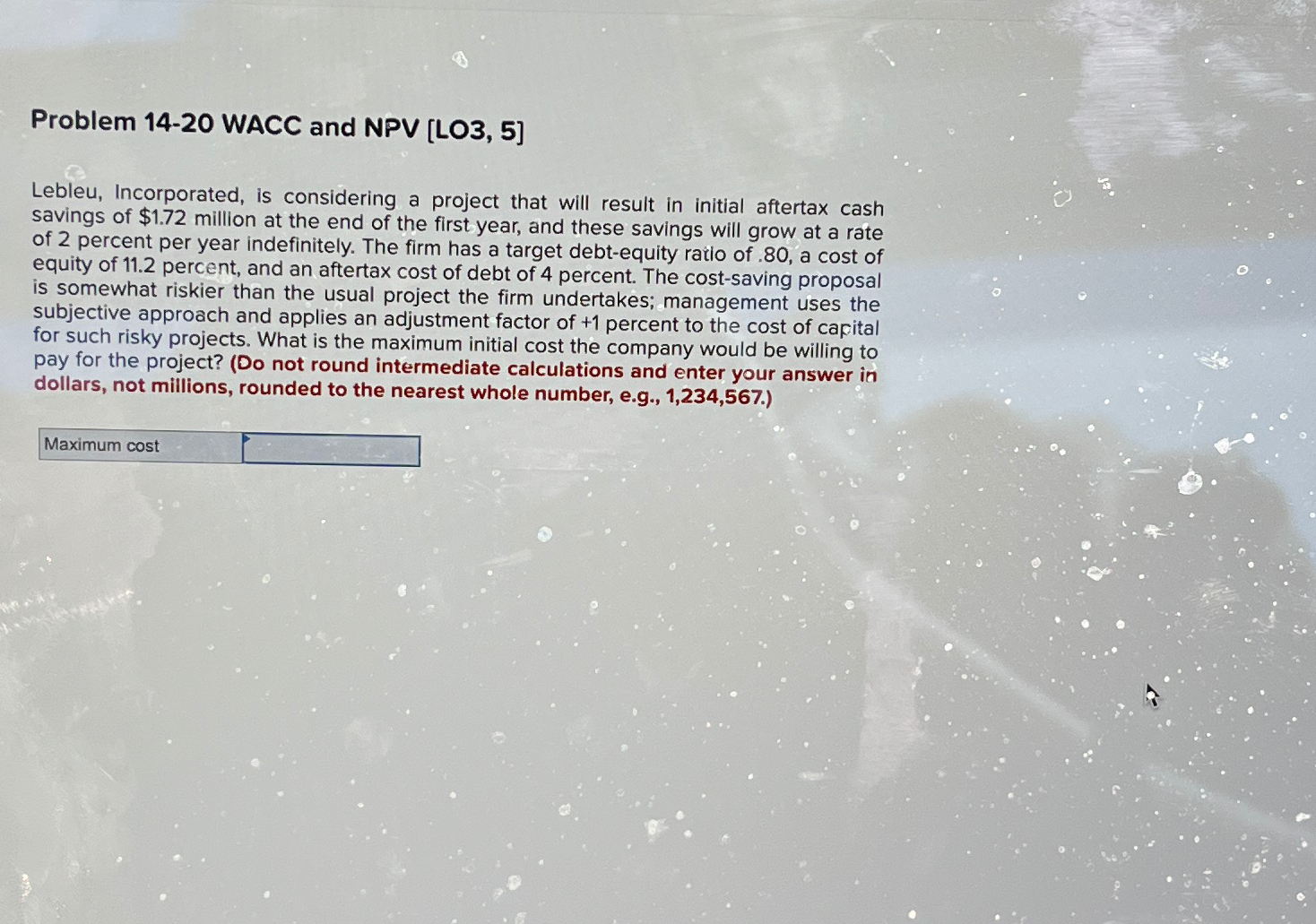  Problem 14-20 WACC and NPV [LO3,5] Lebleu, Incorporated, is considering a