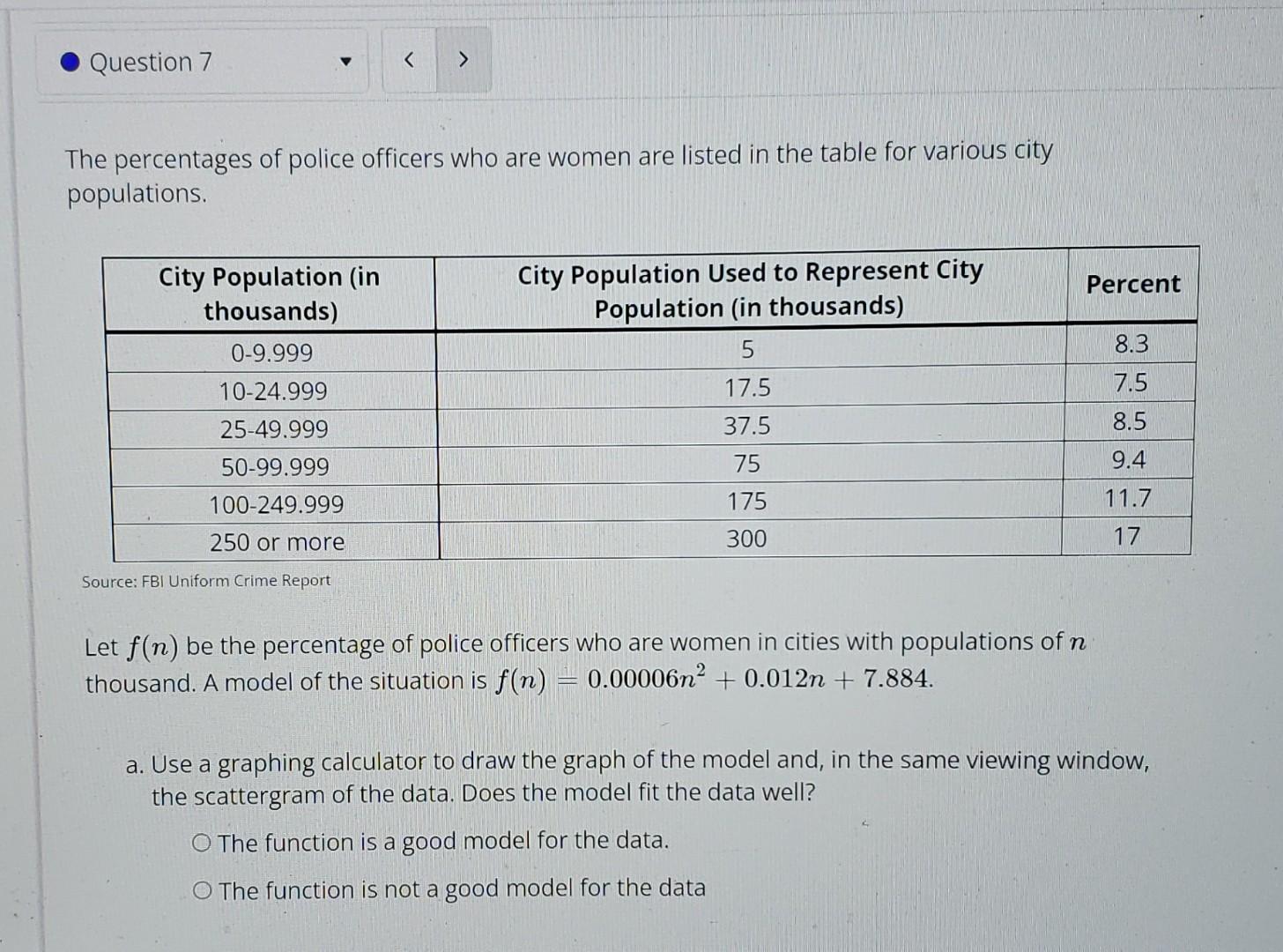 O Question 7 The percentages of police officers who are women are
