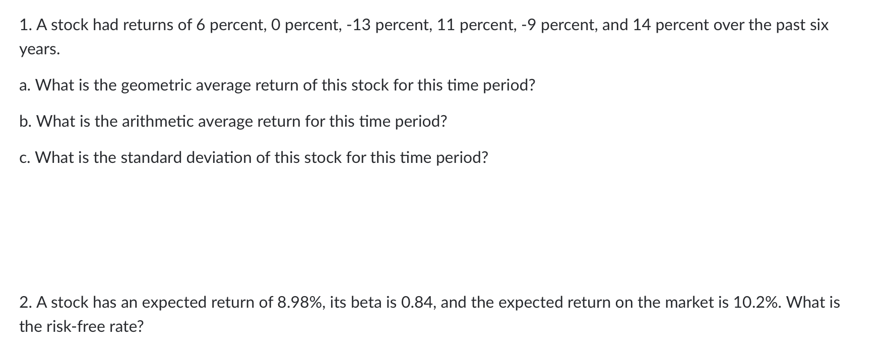 Need help with BOTH questions 1 and 2 1. A stock had