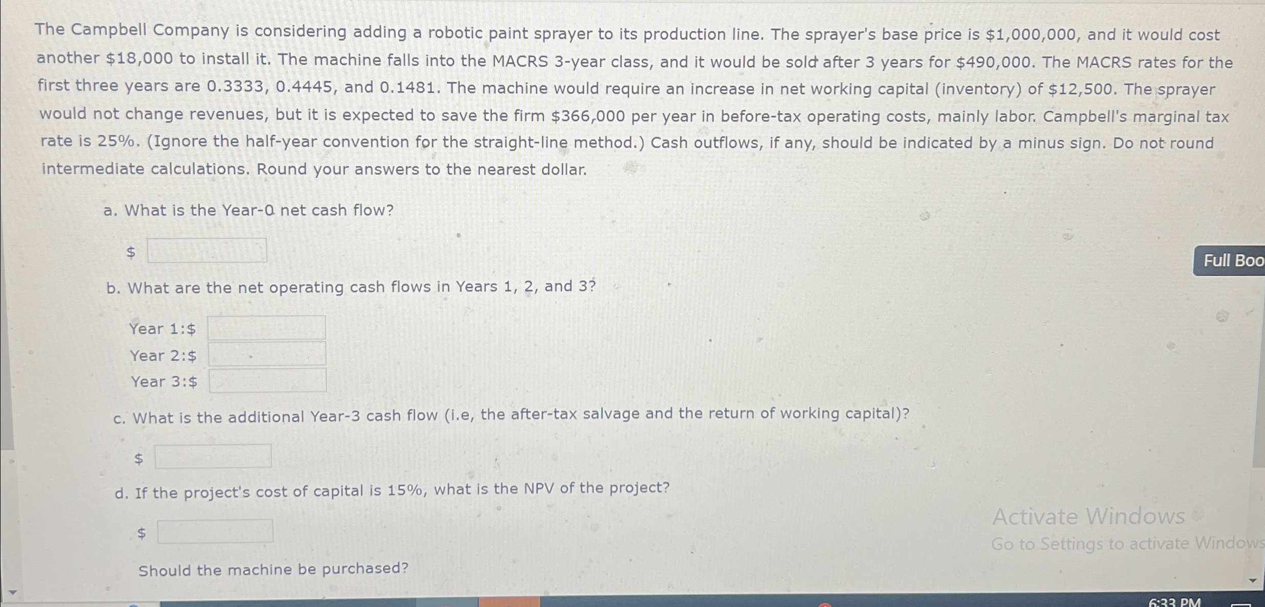  The Campbell Company is considering adding a robotic paint sprayer to