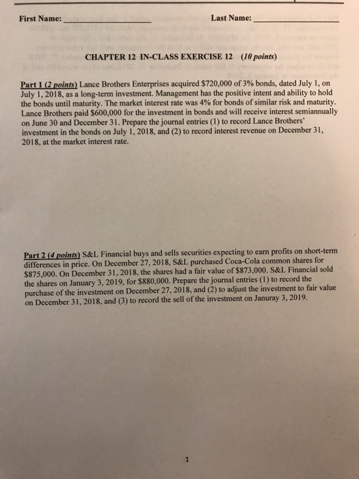  First Name: Last Name: CHAPTER 12 IN-CLASS EXERCISE 12 (10 points)