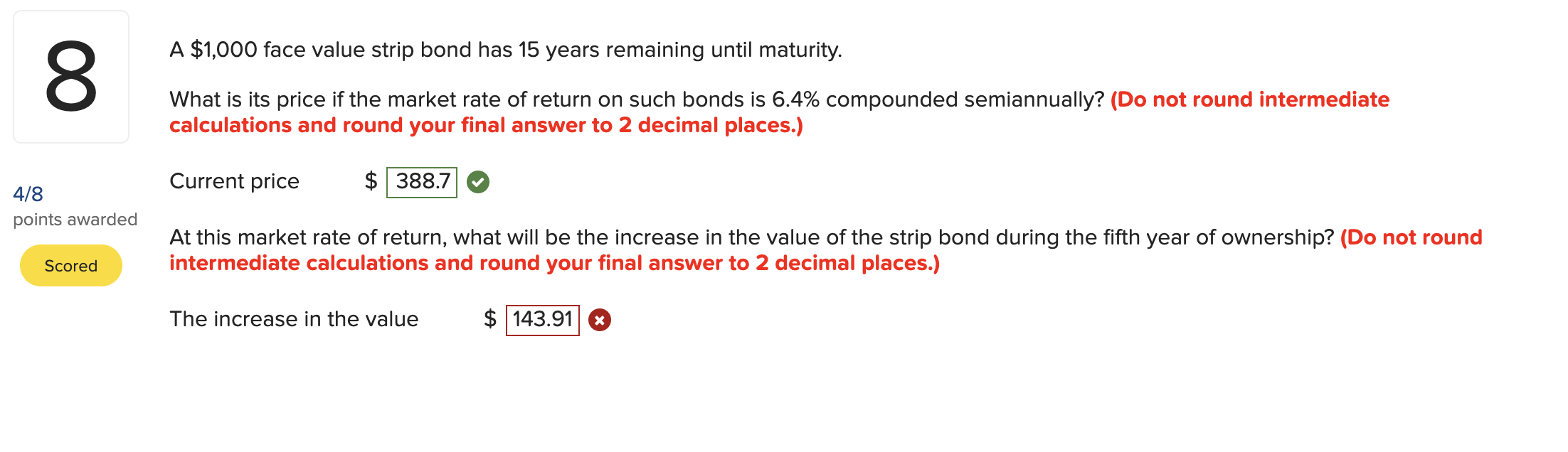  A $1,000 face value strip bond has 15 years remaining until