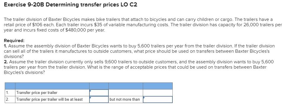  Exercise 9-20B Determining transfer prices LO C2 The trailer division of