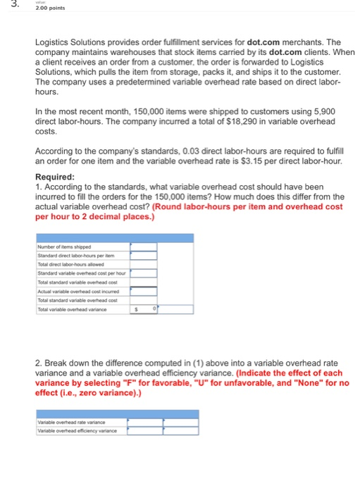  2.00 points Logistics Solutions provides order fulfillment services for dot.com merchants.