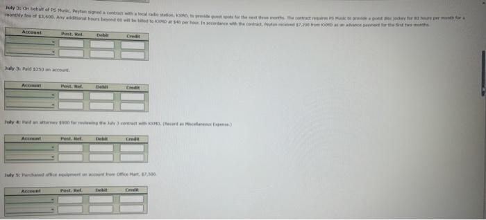 by depositing $5,000 in ps Nusicis cheding account. 3uly 1: Instead of