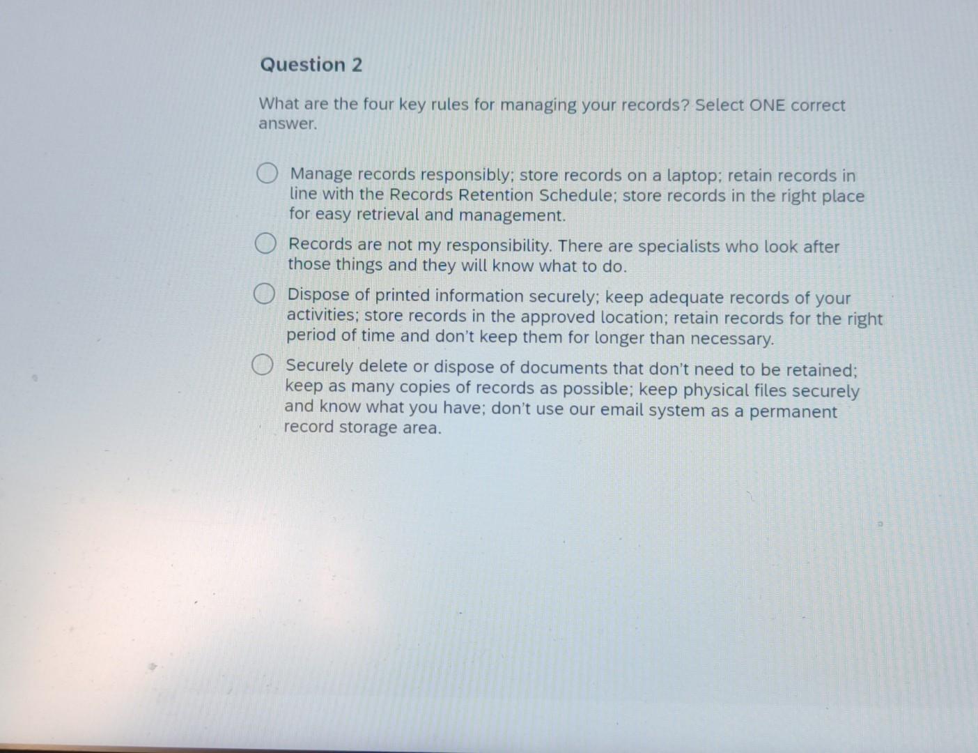 What are the four key rules for managing your records? Select