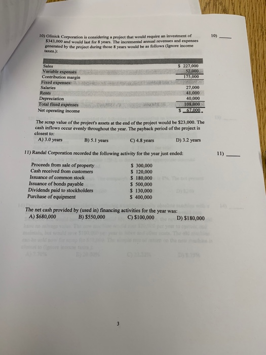  10) Olinick Corporation is considering a project that would require an