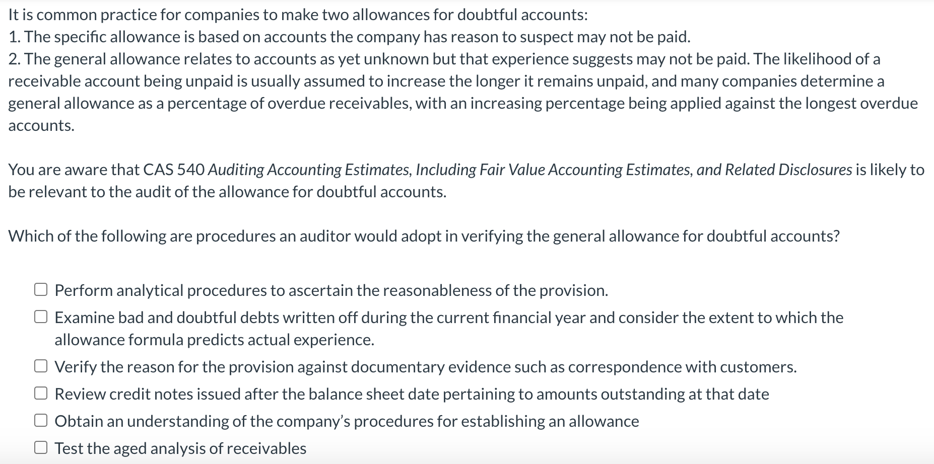 It is common practice for companies to make two allowances for