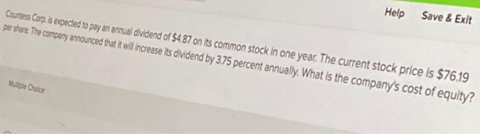  Help Save & Exit Countess Corp. is expected to pay an