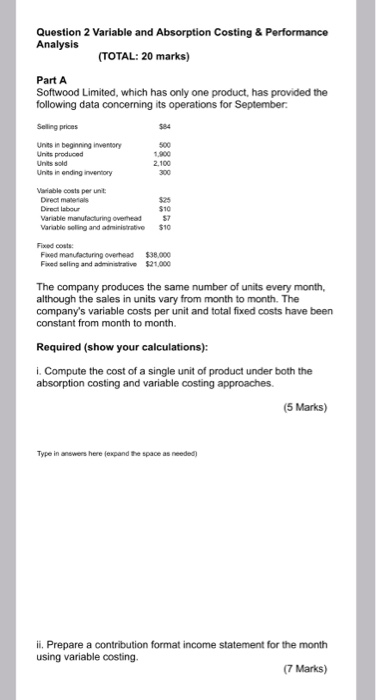  Question 2 Variable and Absorption Costing & Performance Analysis (TOTAL: 20