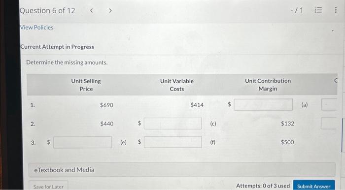 Question 6 of 12 Policies Current Attempt in progress Determine the missing