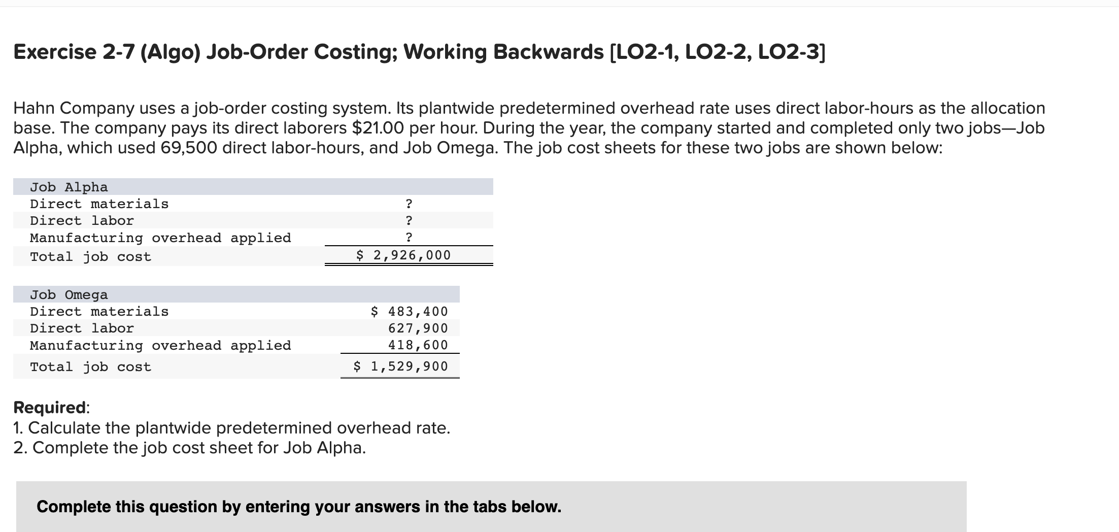 HELP ME SOLVE THIS Exercise 2-7 (Algo) Job-Order Costing; Working Backwards [LO2-1,