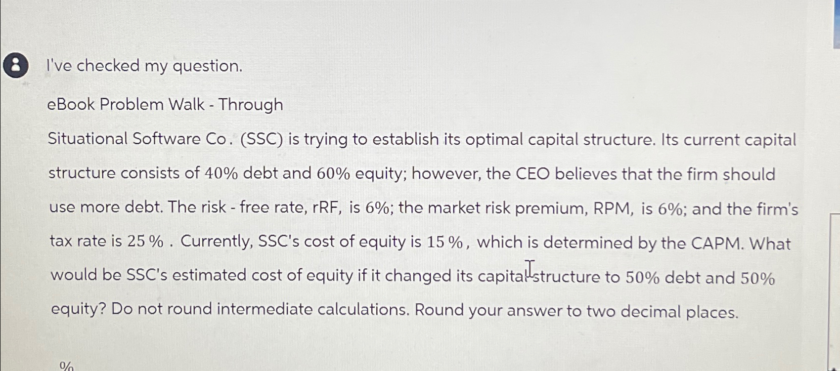  8 I've checked my question. eBook Problem Walk - Through Situational