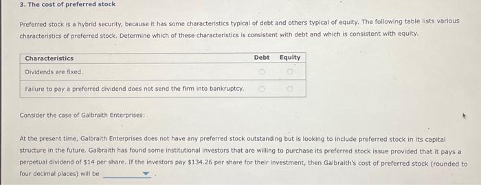  Preferred stock is a hybrid security, because it has some characteristics