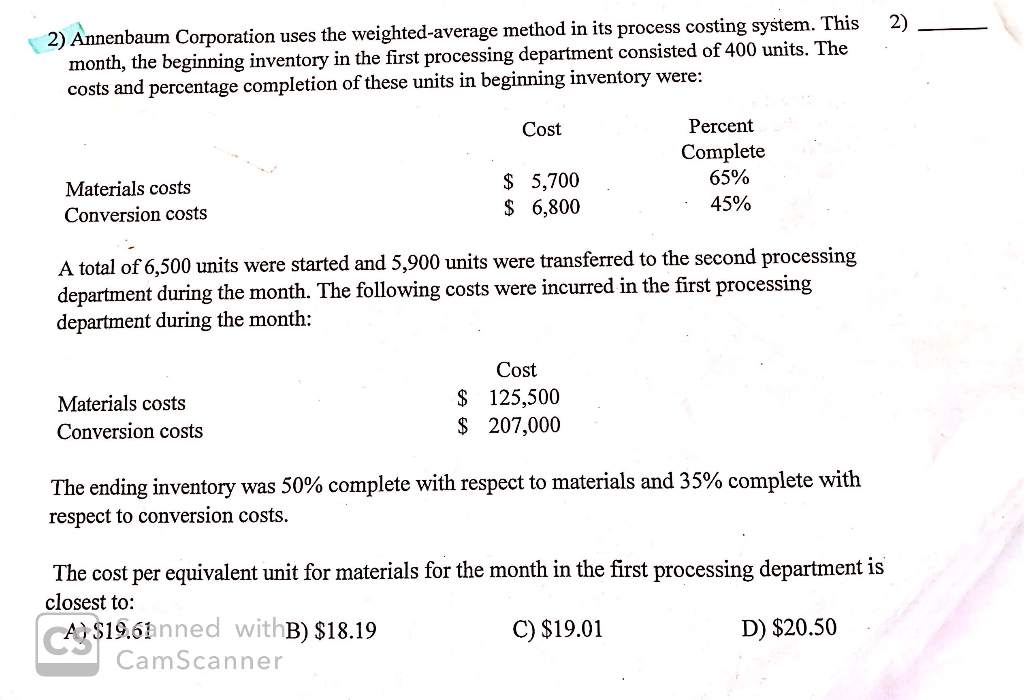  2) _ 2) Annenbaum Corporation uses the weighted-average method in its