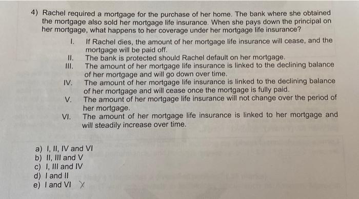please help! the answer is NOT e) I and VI 4) Rachel