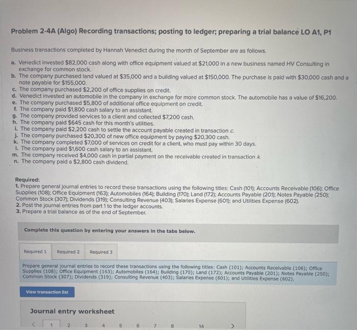  please help. thanks Problem 2-4A (Algo) Recording transactions; posting to ledger;