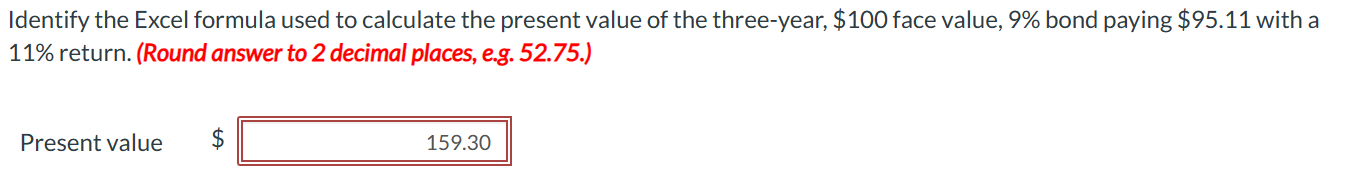  Identify the Excel formula used to calculate the present value of