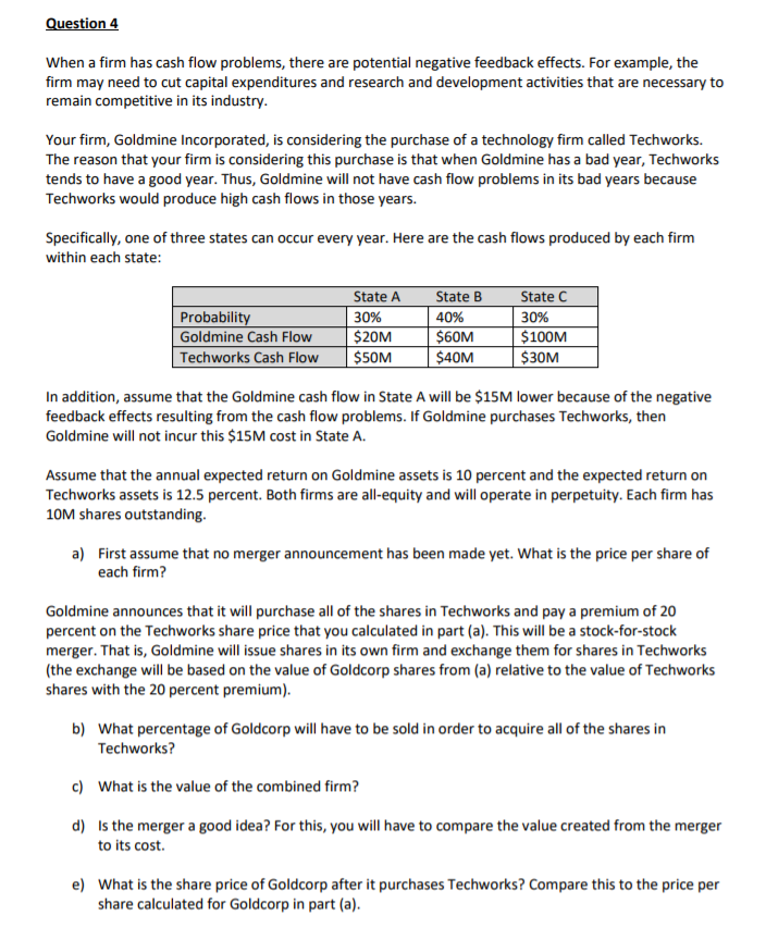 When a firm has cash flow problems, there are potential negative